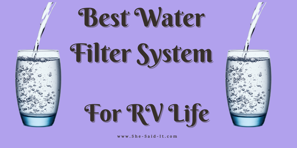 Best Water Filter For RV