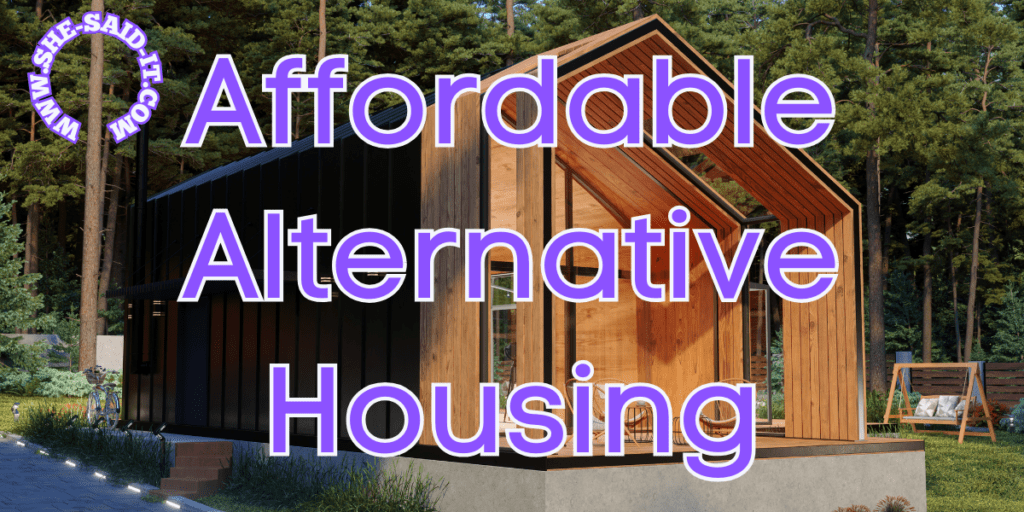Affordable Alternative Housing